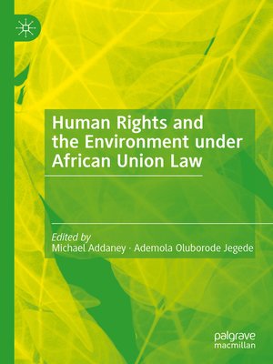 cover image of Human Rights and the Environment under African Union Law